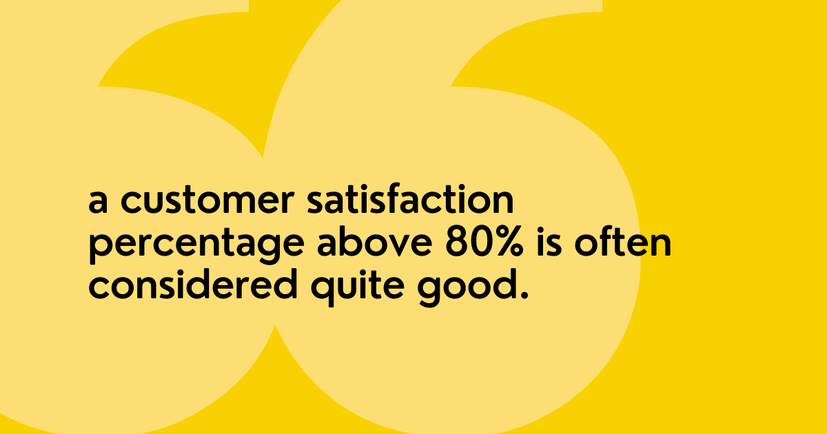 Good Customer Satisfaction Percentage