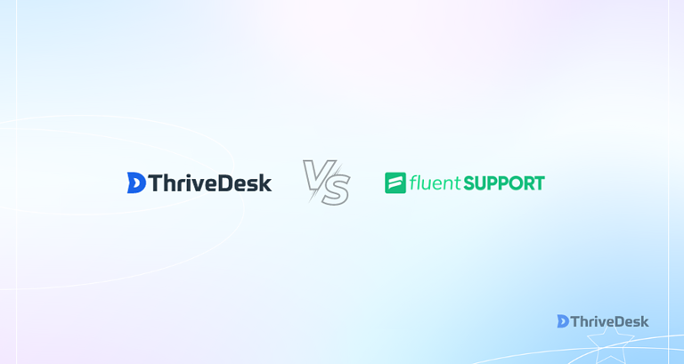 Fluent Support vs ThriveDesk