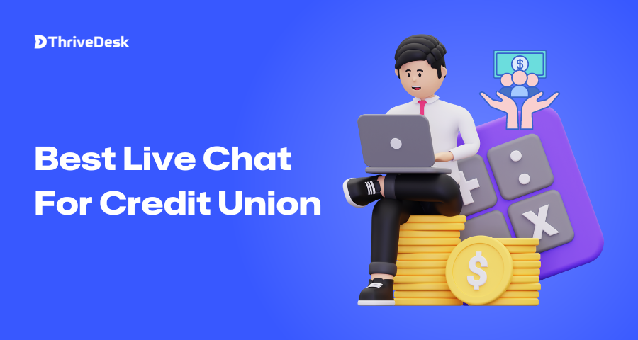 Best Live Chat Software for Credit Union