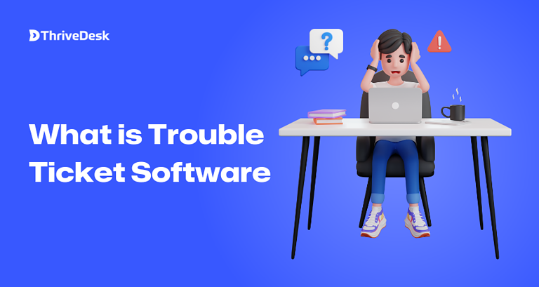 What is Trouble Ticket Software
